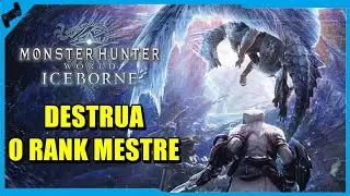Monster Hunter World - Dicas AVAN&Ccedil;ADAS Para o RANK MESTRE !!!