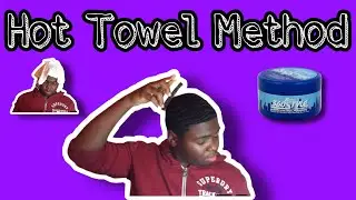 360 WAVES: Hot Towel Method
