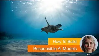 How to Build Responsible AI Models: Navigating Bias and Ensuring Transparency