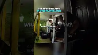 Cop Tries Breaking In Over PlayStation 😳