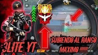 SUBIENDO al RANGO MAXIMO en FREE FIRE !!!!! / 3LITE YT