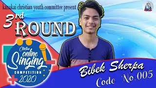 BIBEK SHERPA | Code No. 005 | SURUNGA | Christian Online Singing Competition 2020