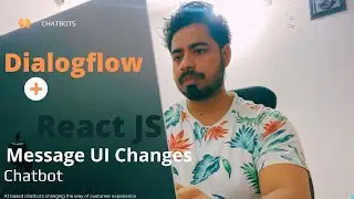 Chatbot with Reactjs using Dialogflow: Messages UI