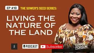 SOG Podcast EP10 | Good Soil: Living the Nature of the Land | Eunice Forson