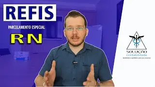 REFIS - Parcelamento Especial para o RN