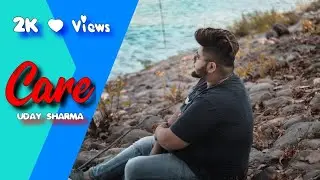 CARE - UDAY SHARMA | LATEST PUNJABI SONG | ENTROPY | GIBBI MEHRA