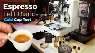 Espresso &middot; Lelit Bianca &middot; Cold Cup Test