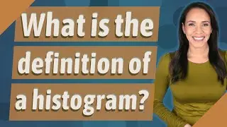 What is the definition of a histogram?