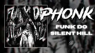 DJ FKU - FUNK DO SILENT HILL (NORMAL | SPED UP | SLOWED | SUPER SLOWED | ULTRA SLOWED)