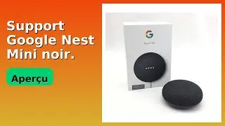 AVIS (2025) : Support Google Nest Mini noir. D&Eacute;TAILS ESSENTIELS
