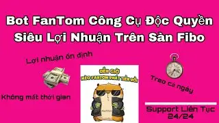 FULL HƯỚNG DẪN C&Aacute;CH SETUP BOT FANTOM TỪ A-Z / C&Ocirc;NG CỤ HỖ TRỢ LỢI NHUẬN ĐỘC QUYỀN
