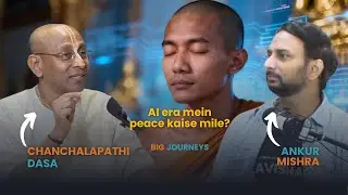 How to Find Peace & Happiness in the AI Era? | Chanchalapathi Dasa on Spirituality & Technology