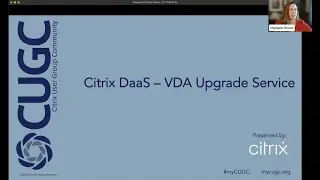 CUGC Connect (04-04-23): Citrix DaaS &ndash; VDA Upgrade Service