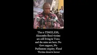 This is TIMELESS, Akosombo flood victims are still living in Tents || @lettalkai||