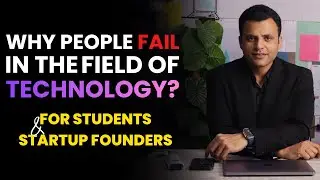 Why People Fail in Technology Field? | Avoid These Mistakes