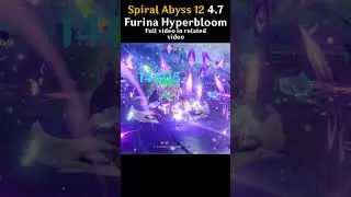 Spiral Abyss 12-3 (4.7) Furina Hyperbloom ! #genshin #genshinimpact #hoyocreators #furina