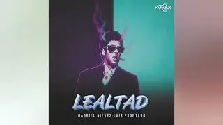 Gabriel Nieves, Luis Frontado - Lealtad (Official Video) 