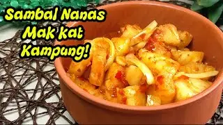 SAMBAL NANAS TUMIS PALING SEDAP | LAUK LEJEN MAK NINA KT KAMPUNG -RJnina