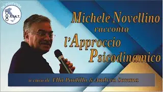 Michele Novellino racconta l'Approccio Psicodinamico