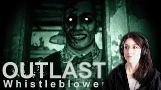 Super Creepy | Outlast: Whistleblower | Live Stream | Full Playthrough