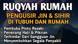 BACAAN RUQYAH AMPUH RUQYAH RUMAH DAN DIRI SENDIRI PENGUSIR JIN DAN SETAN | PENENANG HATI,ALAA AQEL