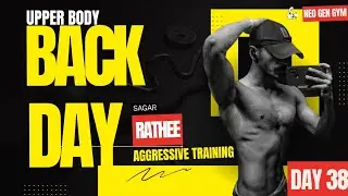 Back Day | Live Day 38 | Sagar Rathee