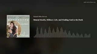 Mental Health, Military Life, and Finding God in the Dark