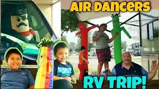 Air Dancers Fun Fun Fun RV Trip Vacation!