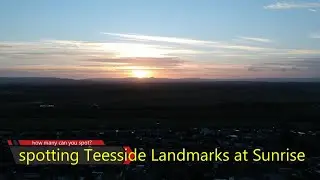 spotting teesside landmarks at sunrise