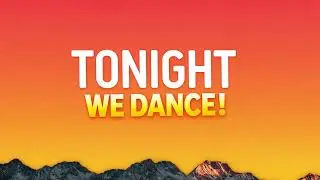 Tonight We Dance &ndash; Feel Good Party Pop Song 2026 🎉Tonight We Dance | Upbeat Summer Pop Anthem 🔥