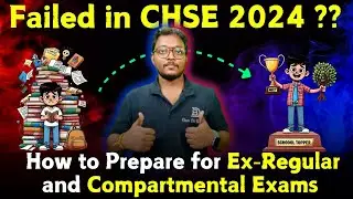 Failed in CHSE 2024 ?How to Prepare for Ex-Regular and Compartmental Exams | DEAR SIR BARI SIR #CHSE