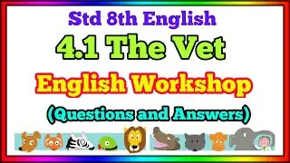 the vet english workshop | 4.1 the vet question answer | the vet poem 8th class english workshop