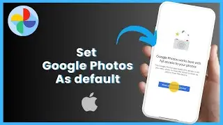 How To Make Google Photos Default On iPhone