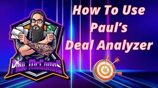 HOW TO USE PAUL&rsquo;S DEAL ANALYZER! NEVER LOSE A DEAL AGAIN FROM BAD NUMBERS!