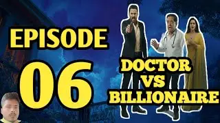 EP-06| Doctor vs Billionaires | doctor vs billionaires full episode | Money vs Humanity | Study Gift