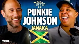 Jamaica w/ Punkie Johnson | You Be Trippin' with Ari Shaffir
