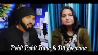Pehli Pehli Baar / Dil Deewana || Snigdha Srivastava || Sachin Sinha