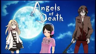 Angels of Death - Full Twitch VODs | IPikaChooseUToo