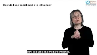 Campaign Toolkit - How do I use social media to influence? BSL.