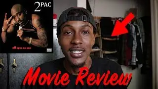 2 PAC - ALL EYEZ ON ME (MOVIE REVIEW)