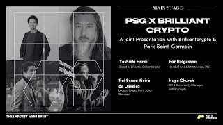 NFT Paris 2024 - PSG X Brilliant crypto: A Joint Presentation With Brilliantcrypto & PSG