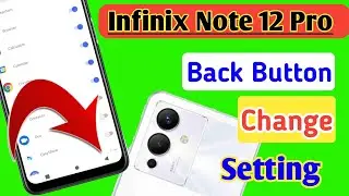 Infinix note 12 pro 5g back button setting | Infinix note 12 pro 5g me back button kaise lagaye
