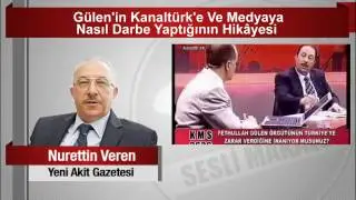 Nurettin Veren   G&uuml;len&rsquo;in Kanalt&uuml;rk&rsquo;e Ve Medyaya Nasıl Darbe Yaptığının Hik&acirc;yesi