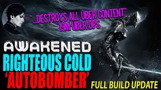Awakened Righteous Cold 'Autobomber' - Maximum Potential - PoE 3.27 Final Build Update