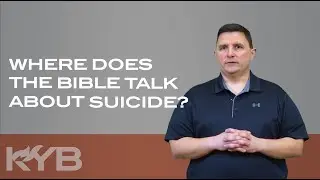 Q: Where does the Bible talk about Suicide?