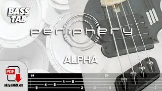 ALPHA / PERIPHERY【BASS TAB】