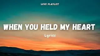 When You Held My Heart - A Love That Changed Everything | Love Playlist