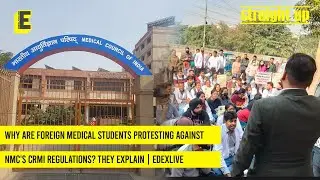 Why are foreign medical students protesting against NMC's CRMI regulations? They explain | EdexLive