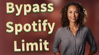 How Can You Bypass Spotify&rsquo;s Device Limit?
