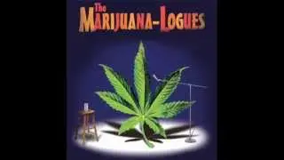 Marijuana-logues - 15.You Don't Even Know, Dude